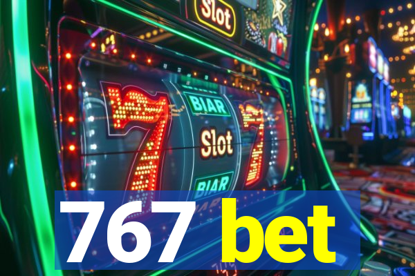 767 bet